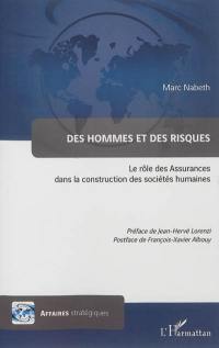 Des hommes et des risques : le rôle des assurances dans la construction des sociétés humaines