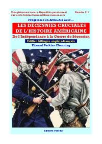 Progressez en anglais avec... Les décennies cruciales de l'histoire américaine : de l'indépendance à la guerre de Sécession