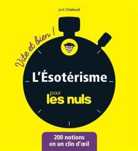 L'ésotérisme pour les nuls : 200 notions en un clin d'oeil