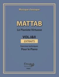 Le pianiste virtuose. Vol. 1 & 2, extraits : exercices techniques pour le piano : musique classique