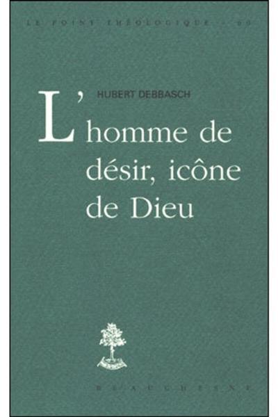 L'homme de désir, icône de Dieu