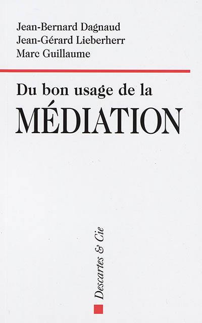 Du bon usage de la médiation