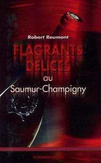 Flagrants délices au Saumur-Champigny