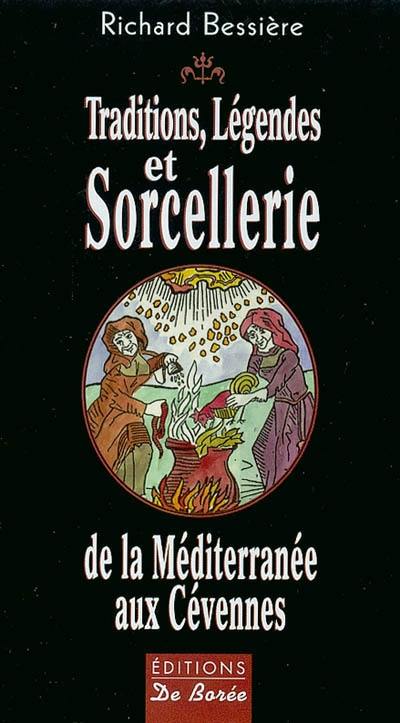 Traditions, légendes et sorcellerie : de la Méditerranée aux Cévennes