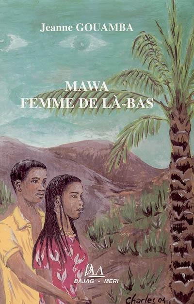 Mawa, femme de là-bas