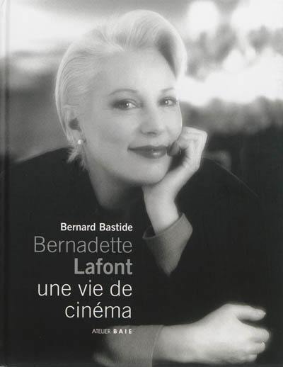 Bernadette Lafont, une vie de cinéma