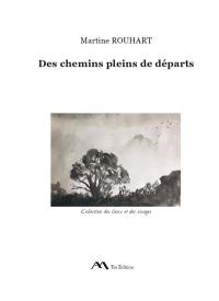 Des chemins pleins de départs