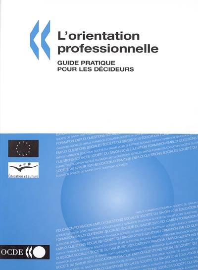 L'orientation professionnelle : guide pratique pour les décideurs