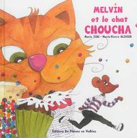 Melvin et le chat Choucha