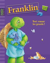 Franklin. Vol. 6. Tout comme les grands !