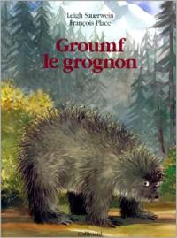 Groumf, le grognon