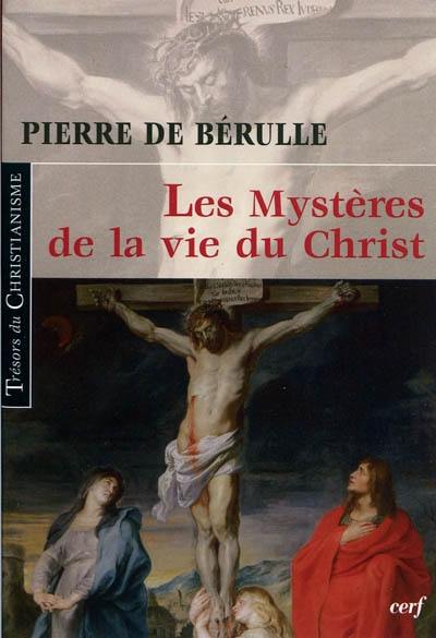 Les mystères de la vie du Christ