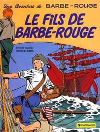 Une aventure de Barbe-Rouge. Vol. 2. Le fils de Barbe-Rouge