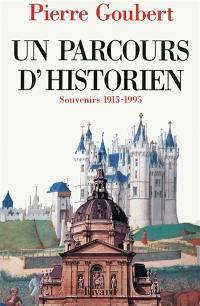 Un parcours d'historien : souvenirs, 1915-1995