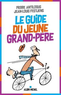 Le guide du jeune grand-père