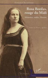 Rosa Bordas, rouge du Midi : mémoires, oublis, histoire