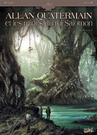 Allan Quatermain : les mines du roi Salomon. Vol. 2. En territoire hostile