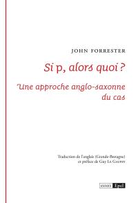 Si p, alors quoi ? : une approche anglo-saxonne du cas