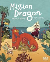 Mission dragon. Trésor à bâbord