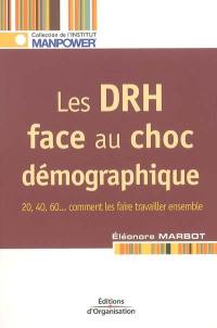 Les DRH face au choc démographique : 20, 40, 60... Comment les faire travailler ensemble