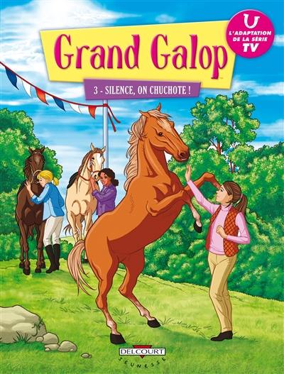 Grand Galop. Vol. 3. Silence, on chuchote !