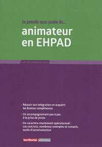 Je prends mon poste de... animateur en EHPAD