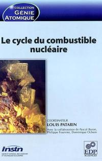 Le cycle du combustible nucléaire