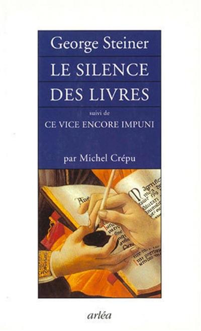 Le silence des livres. Ce vice encore impuni