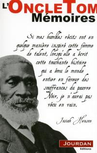 L'oncle Tom : mémoires : l'autobiographie de celui qui inspira le célèbre personnage de Harriet Beecher