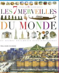 Les 7 merveilles du monde : et autres monuments extraordinaires