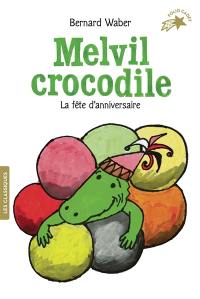 Melvil crocodile. La fête d'anniversaire