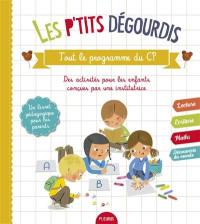 Les p'tits dégourdis. Tout le programme du CP : 40 fiches-activités