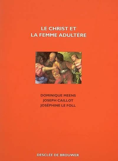 Le Christ et la femme adultère