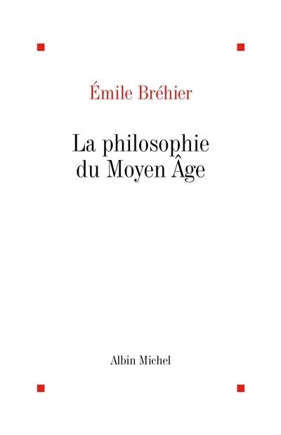 La Philosophie du Moyen Age