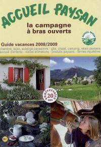 Accueil paysan, guide vacances 2008-2009 : la campagne à bras ouverts