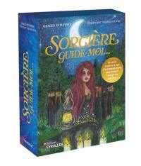 Sorcière, guide-moi... : 48 cartes oracle et le livre d'accompagnement pour recevoir l'énergie des sorcières