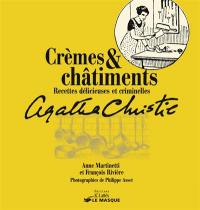 Crèmes et châtiments : recettes délicieuses et criminelles d'Agatha Christie