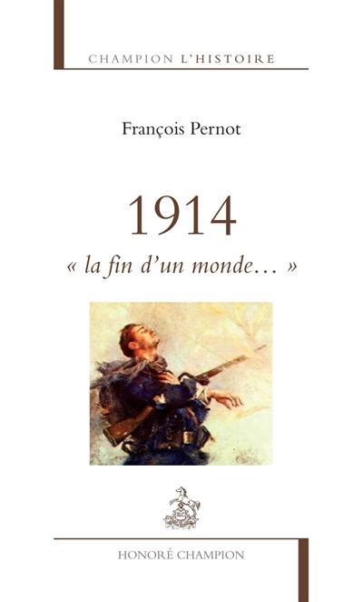 1914 : la fin d'un monde...