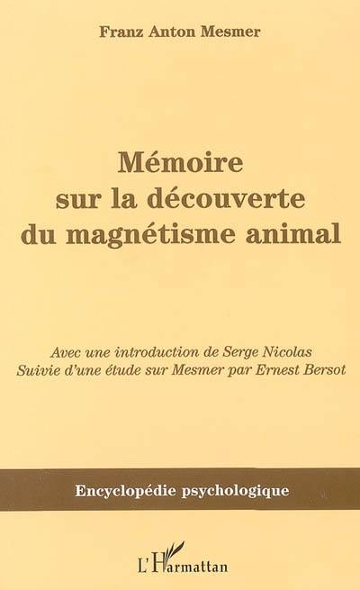 Mémoire sur la découverte du magnétisme animal. Mesmer et le magnétisme animal (1853)