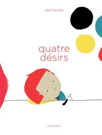 Quatre désirs