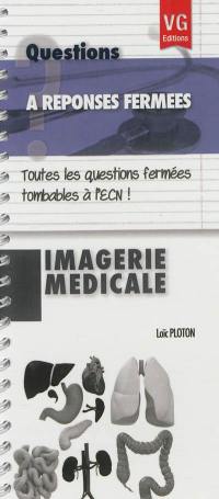 Imagerie médicale : toutes les questions fermées tombables à l'ECN !