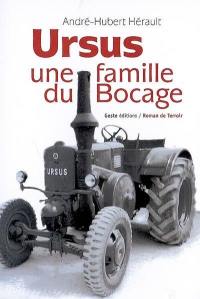 Ursus : une famille du bocage à travers le XXe siècle