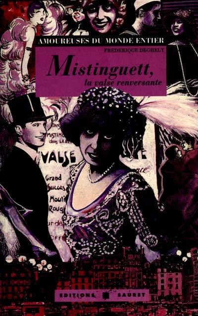 Mistinguett, la valse renversante