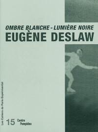 Ombre blanche-lumière noire : textes et documents