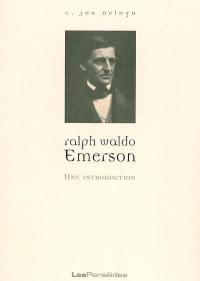 Ralph Waldo Emerson : une introduction