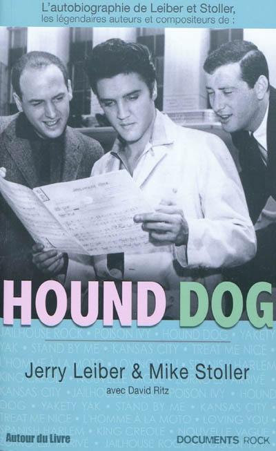 Hound dog : l'autobiographie de Leiber & Stoller