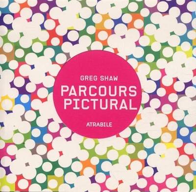 Parcours pictural : atrabile