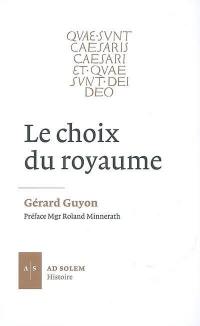 Le choix du royaume : la conscience politique chrétienne de la cité (Ier-IVe siècle)