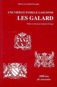 Une vieille famille gasconne, les Galard : 1.000 ans de souvenirs