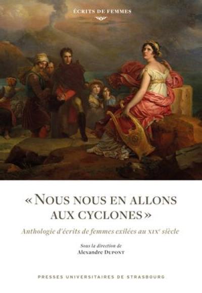 Nous nous en allons aux cyclones : anthologie d'écrits de femmes exilées au XIXe siècle